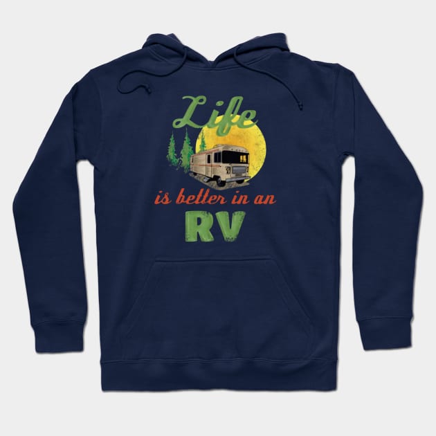 Life's Better In An RV Hoodie by haninidiyah